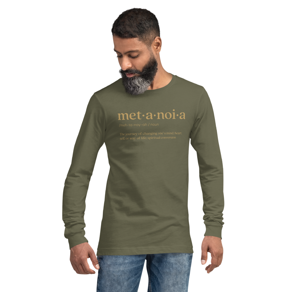 The Meaning of Metanoia | Long Sleeve Tshirt
