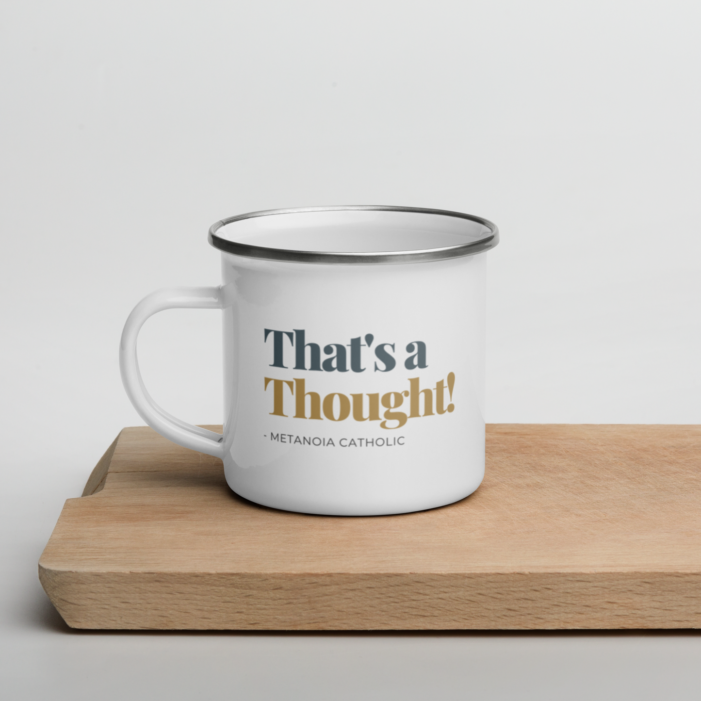 That's a Thought - Enamel Mug