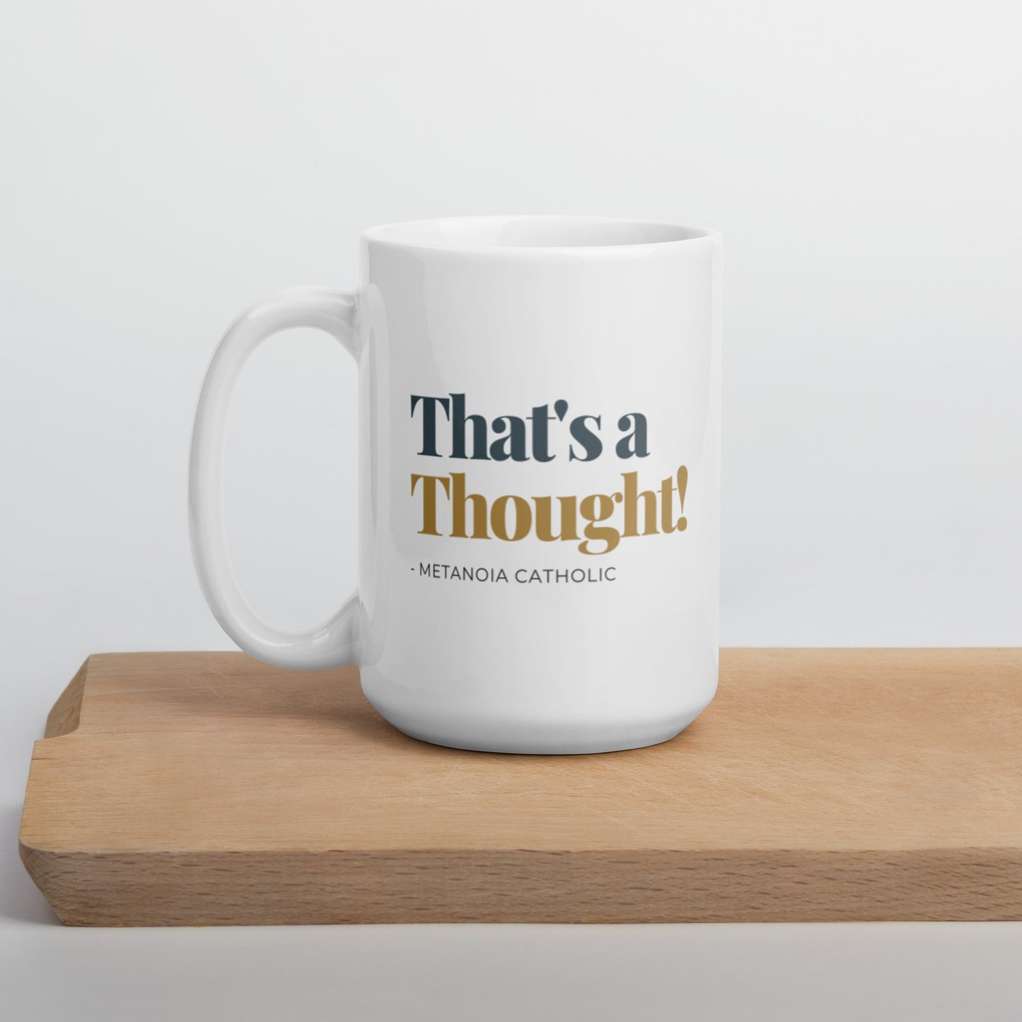 That's a Thought - Mug